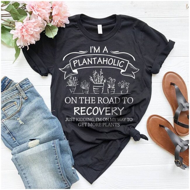 Plant Lover Shirt, Funny Gardening Gift, Plant Lady, Gardener Shirt, Plantaholic Shirt, I Am A Plantaholic On The Road To Recovery Shirt