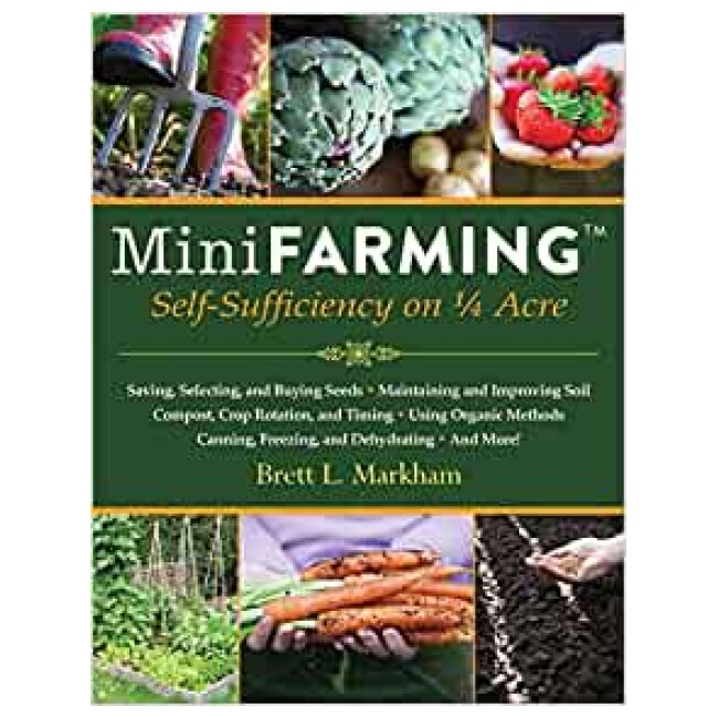 Mini Farming: Self-Sufficiency on 1/4 Acre