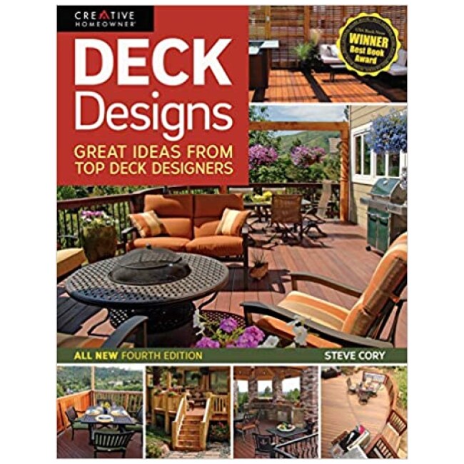 Deck Designs, 4th Edition: Great Design Ideas from Top Deck Designers (Creative Homeowner) Comprehensive Guide with Inspiration & Instructions to...