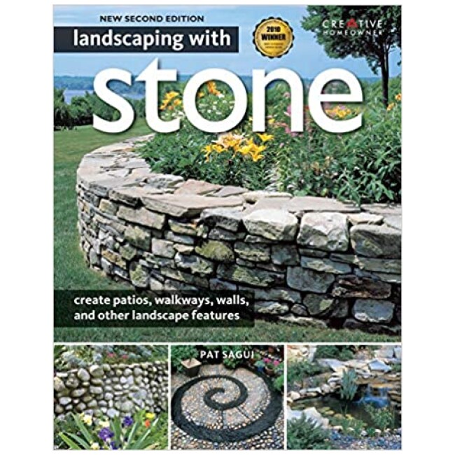 Landscaping with Stone, 2nd Edition: Create Patios, Walkways, Walls, and Other Landscape Features (Creative Homeowner) Over 300 Photos &...