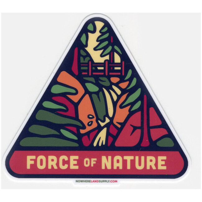 NOWHERE LAND Force Of Nature Sticker