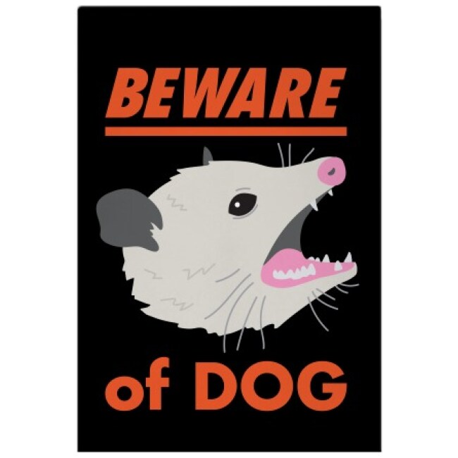 BEWARE OF DOG (OPOSSUM) GARDEN FLAG