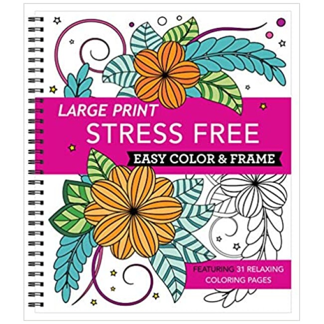 Large Print Easy Color & Frame - Stress Free (Adult Coloring Book)