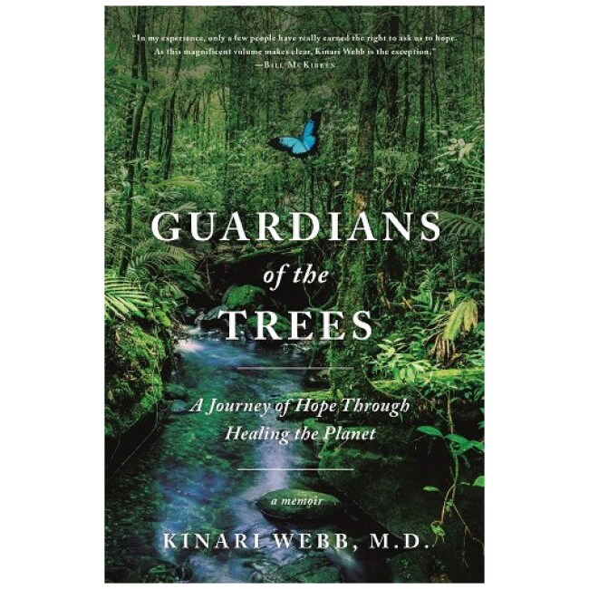 Guardians of the Trees: A Journey of Hope Through Healing the Planet: A Memoir