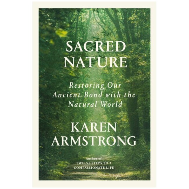 Sacred Nature: Restoring Our Ancient Bond with the Natural World (Hardcover)