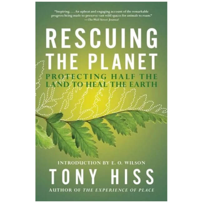 Rescuing the Planet: Protecting Half the Land to Heal the Earth